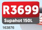 Supahot SRBS 150Ltr Geyser 163876