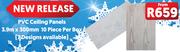 PVC Ceiling Panels 3.9m x 300mm 10 Piece- Per Box