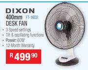 Dixon 400mm Desk Fan FT-1602