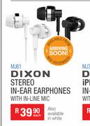 Dixon Stereo In Ear Earphones With In Line Mic MJ61-Each