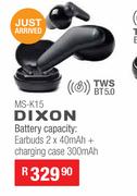 Dixon True Wireless Earbuds With Built In Rechargeable Battery & Magnetic Chaging Case MS-K15
