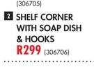 Shelf Corner With Soap Dish & Hooks