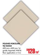 Polished Porcelain Tile Range-Per Sqm