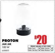 Proton 100W Jam Jar 