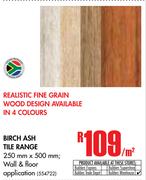 Birch Ash Tile Range-Per Sqm