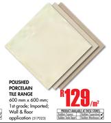 Polished Porcelain Tile Range-Per Sqm