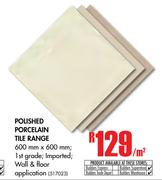 Polished Porcelain Tile Range-Per Sqm
