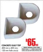 1Concrete Gully Top 120mm Hole-400mm x 400mm Each