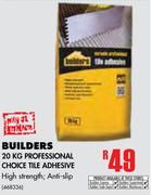 Builders 20Kg Professional Choice Tile Adhesive