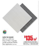 Satin Tile Range-Per Sqm