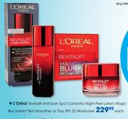 L'Oreal Revitalift Anti-Dark Spot Corrector, Night Peel Lotion, MagicBlur Instant Skin Smoother Or D
