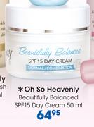 Oh So Heavenly Beautifully Balanced SPF15 Day Cream-50ml