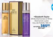 Elizabeth Taylor White Diamonds Or White Diamonds Lustre Eau De Toilette-100ml Each