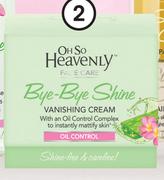 Oh So Heavenly Bye-Bye Shine Vanishing Cream-150ml