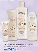 Oh So Heavenly Macadamia Oil & Coconut Cream Collection-Each