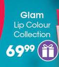 Glam Lip Colour Collection