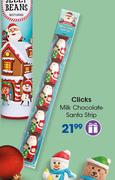 Clicks Milk Chocolate Santa Strip