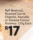 PnP Beetroot,Roasted Carrot,Chipotle,Avocado Or Smoked Flavour Hummus-120g Each