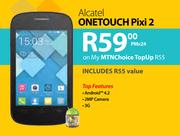 Alcatel OneTouch Pixi 2-On My MTNChoice TopUp R55