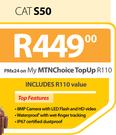 Cat S50-On My MTNChoice TopUp R110