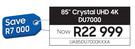 Samsung 85" Crystal UHD 4K DU7000 UA85DU7000KXXA