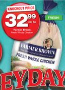 Farmer Brown Fresh Whole Chichen-Per kg