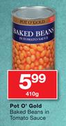 Pot O'Gold Baked Beans in Tomato Sauce-410g