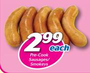 Pre-Cook Sausages/Smokeys-Each