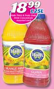 Halls Thick & Fruity Daily Drink Concentrate-1.25Ltr Each
