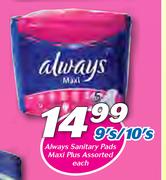 Always Sanitary Pads Maxi Plus Assorted-9's/10's Each