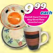 Rianhill Hand Painted Mug/Bowl/Plate Assorted-Each