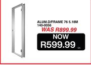 Alum D/Frame 76 5.18M 140-0056