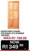 Door Pine 6 Panel Colonial 813 Stained 168-0059