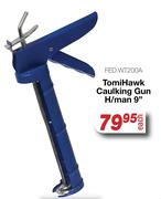 Tomi Hawk Caulking Gun H/Man 9" FED.WT200A