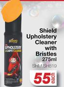 Shield Upholstery Cleaner With Bristles SHM.SH819-275ml