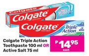 Colgate Triple Action Toothpaste 100ml Or Active Salt 75ml-Each