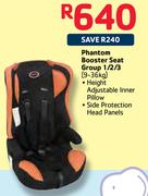 Phantom Booster Seat Group 1/2/3(9-36Kg)