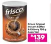 Frisco Original Instant Coffee & Chicory Assorted-750g