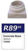 Concrete Base 200mm 135928
