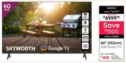 Skyworth 60" (152cm) UHD Smart TV 10309157