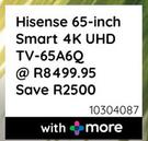 Hisense 65" (165cm) Smart 4K UHD TV 65A6Q 10304087