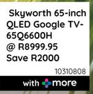 Skyworth 65"(165cm) QLED Google TV 65Q6600H 10310808