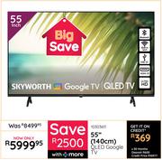 Skyworth 55"(140cm) QLED Google TV 10303611