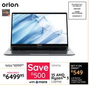 Orion 15 AMD Ryzen 3 Laptop