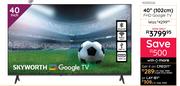 Skyworth 40" (102cm) FHD Google TV 10309226