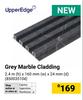 Upper Edge Grey Marble Cladding 2.4m (h) x 160mm (w) x 24mm (d) 850035104