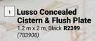 Lusso Concealed Cistern & Flush Plate 1.2m x 2m 783908