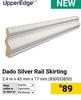 Upper Edge Dado Silver Rail Skirting 2.4m X 43mm X 17mm 850033850