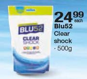 Blu52 Clear Shock-500g Each