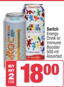 Switch Energy Drink Or Immune Booster Assorted-For 2 x 500ml